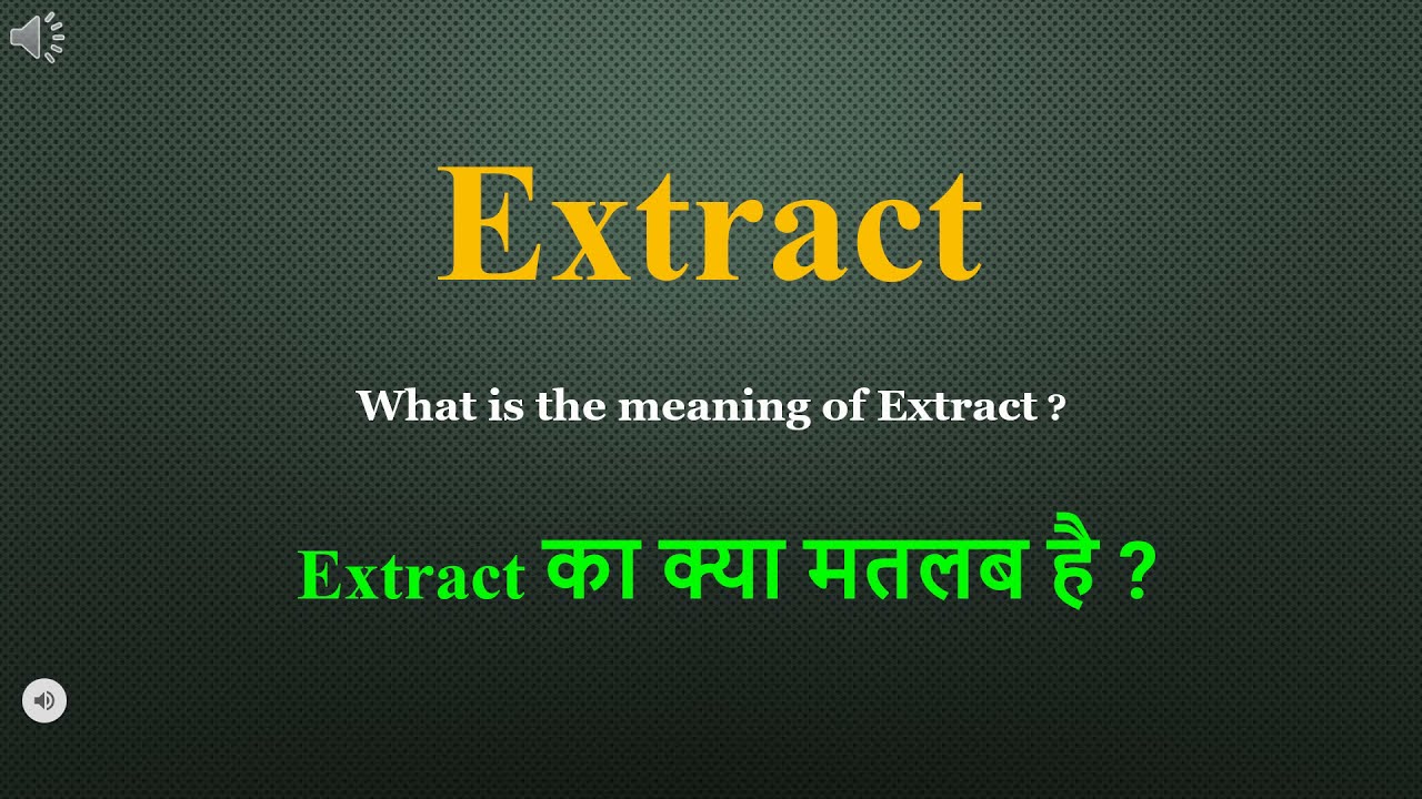 Extract meaning in Hindi | Extract ka kya matlab hota hai | daily use English words