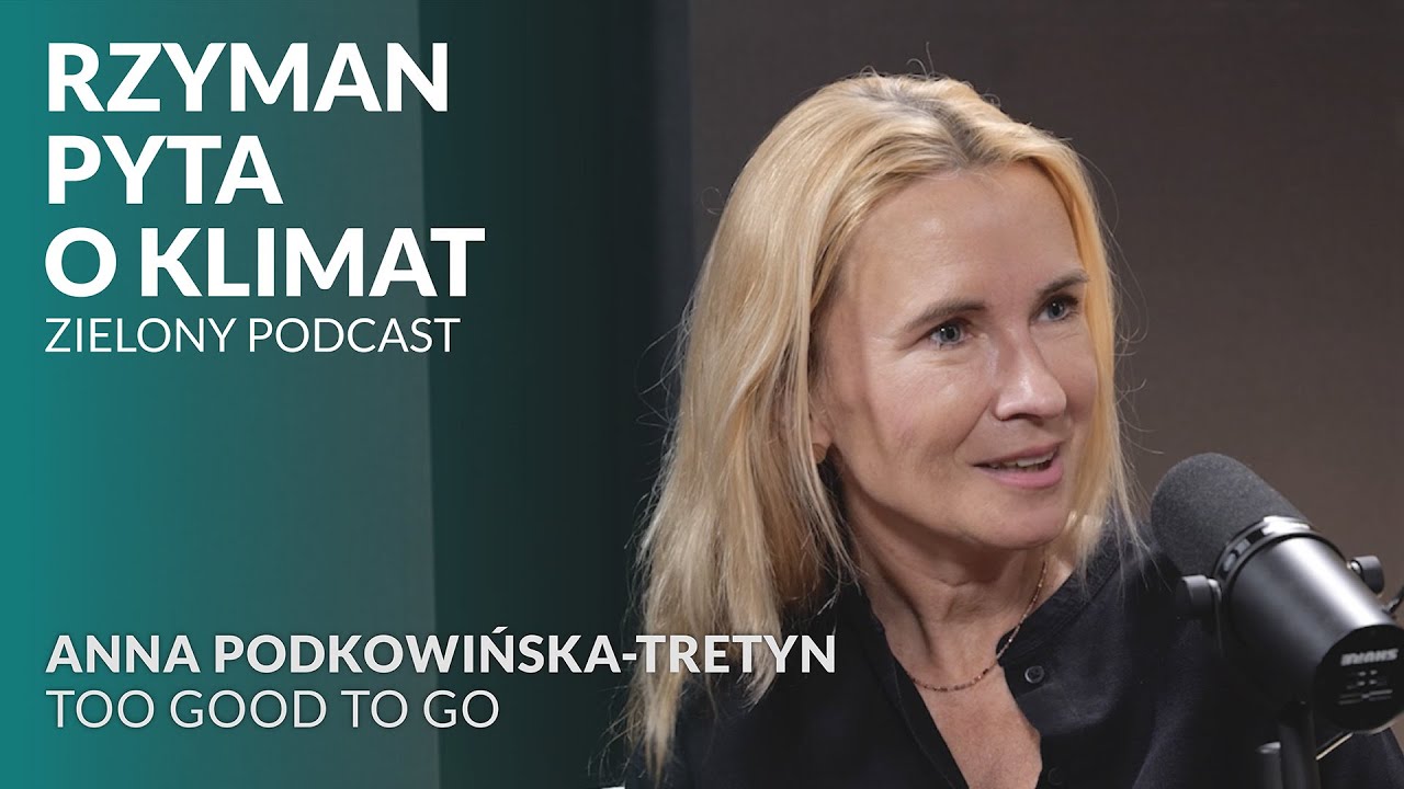 11 milionów uratowanych posiłków. Anna Podkowińska-Tretyn, Too Good To Go