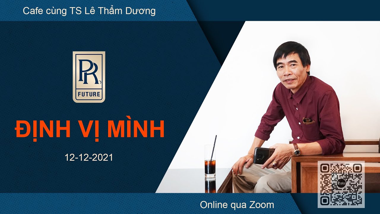 CAFE CHỦ ĐỀ ĐỊNH VỊ MÌNH| TS LÊ THẨM DƯƠNG MỚI NHẤT NĂM 2021