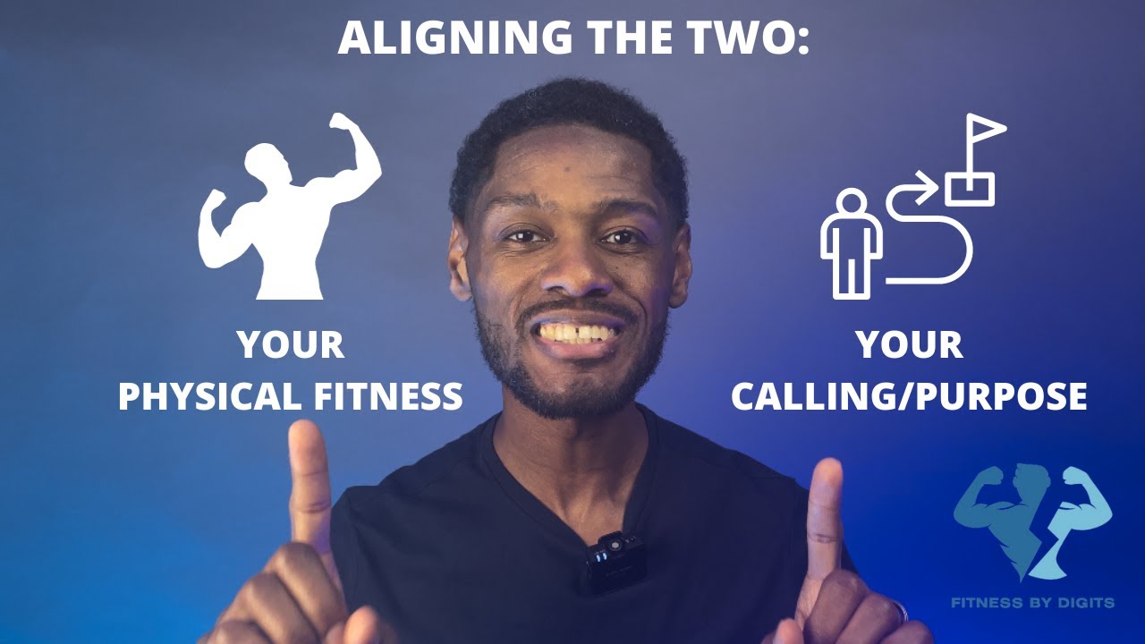 Align Your Physical Fitness To Your Calling/Purpose || Fitness By Digits Podcast Episode 12