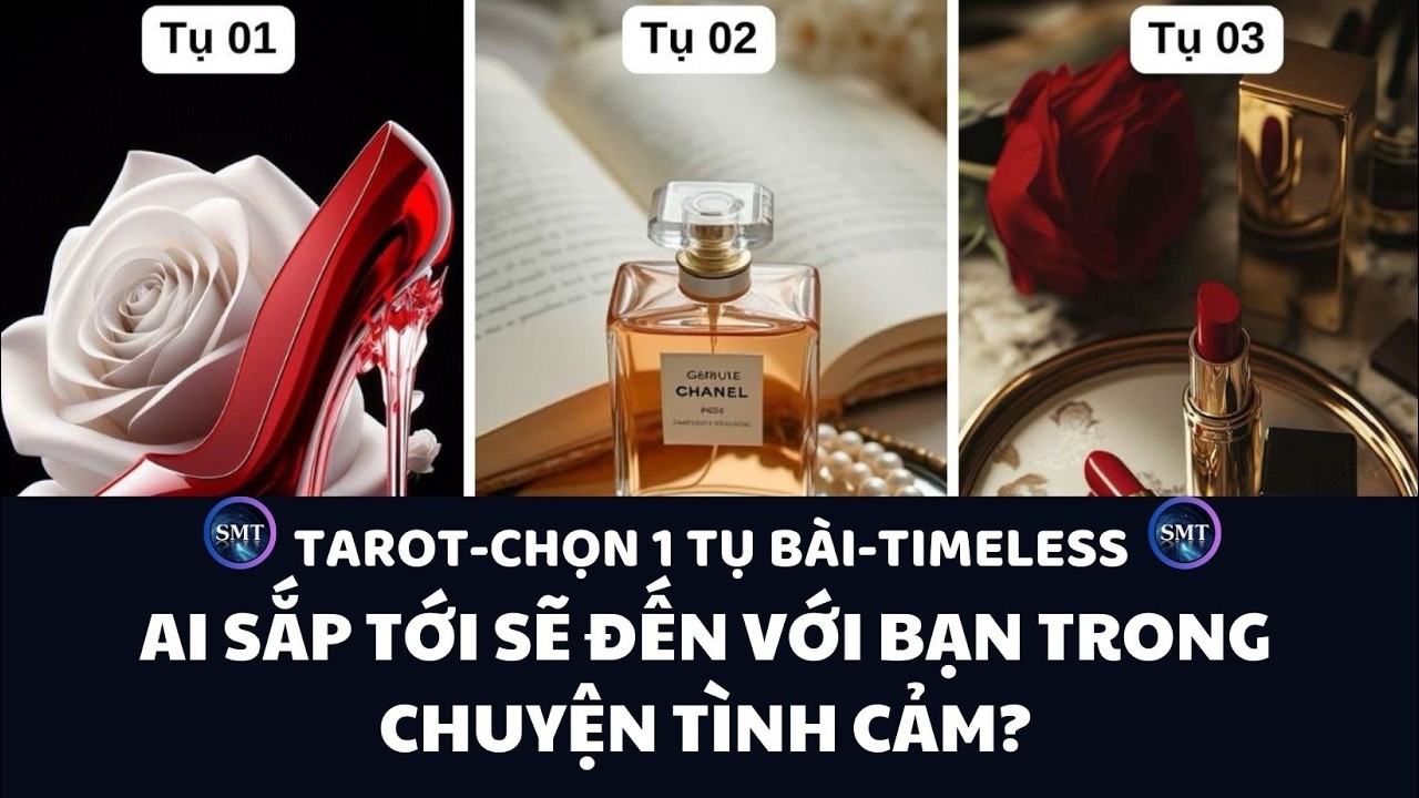 Chọn tụ bài: AI SẮP ĐẾN VỚI BẠN TRONG CHUYỆN TÌNH CẢM (TIMELESS)