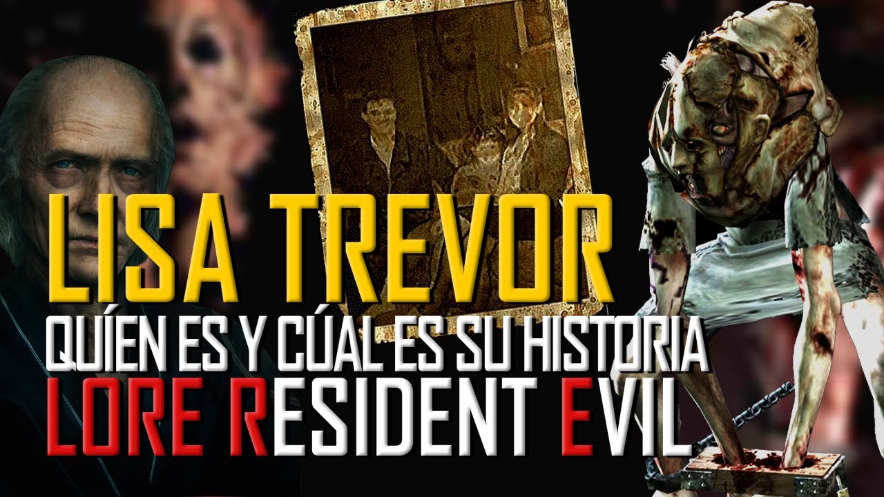 LISA TREVOR, ¿QUIÉN ES Y CUÁL ES SU HISTORIA Y LA DE SU FAMILIA | LORE DE RESIDENT EVIL