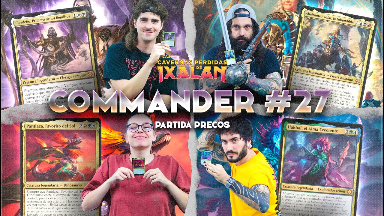COMMANDER ep.27 | Cavernas perdidas de Ixalan Preconstruidos con Oscar Gimenez
