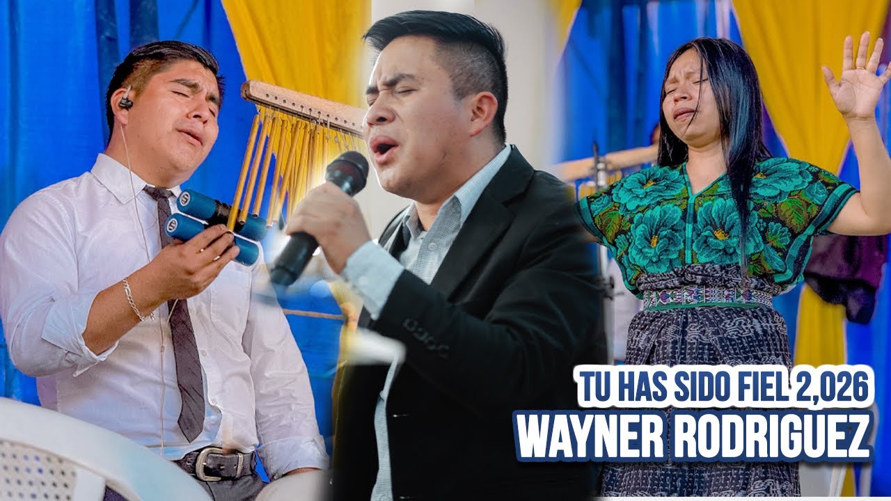 Wayner Rodr&iacute;guez🔥 TU HAS SIDO FIEL🥺 Y Alabanzas en el Cielo/ LO RECIENTE Enero 2026