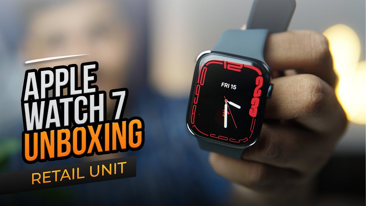 Apple Watch Series 7 Indian Retail Unit Unboxing & First Impressions