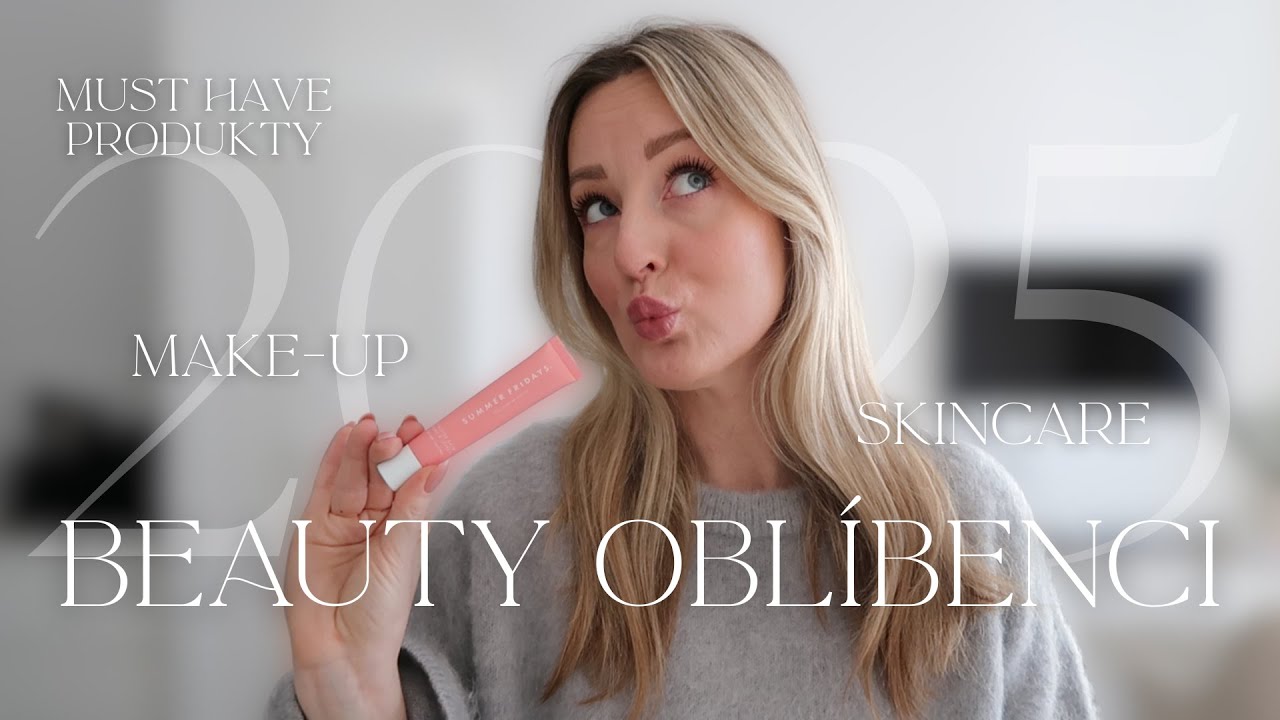 BEAUTY OBLÍBENCI 2025 💖 make-up & skincare | Veronika Duží