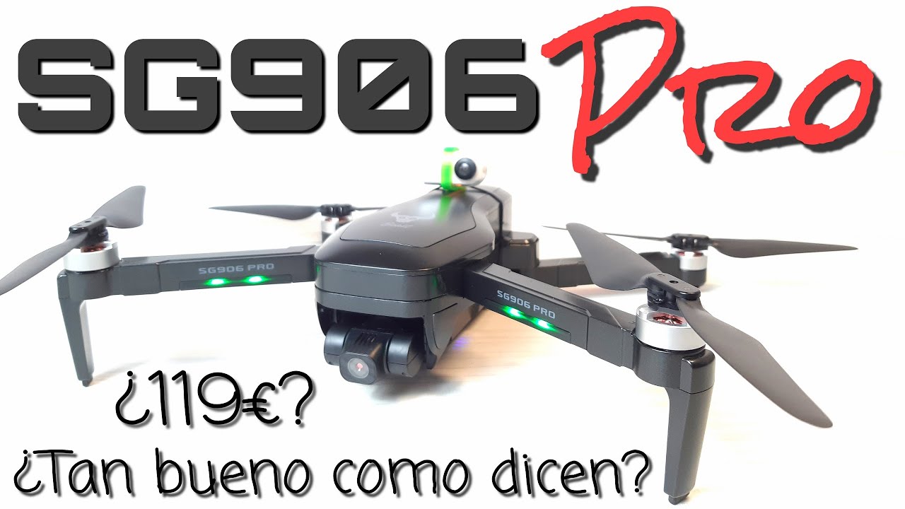 SG906 PRO: ¿EL MEJOR DRONE DE MENOS DE 150€??