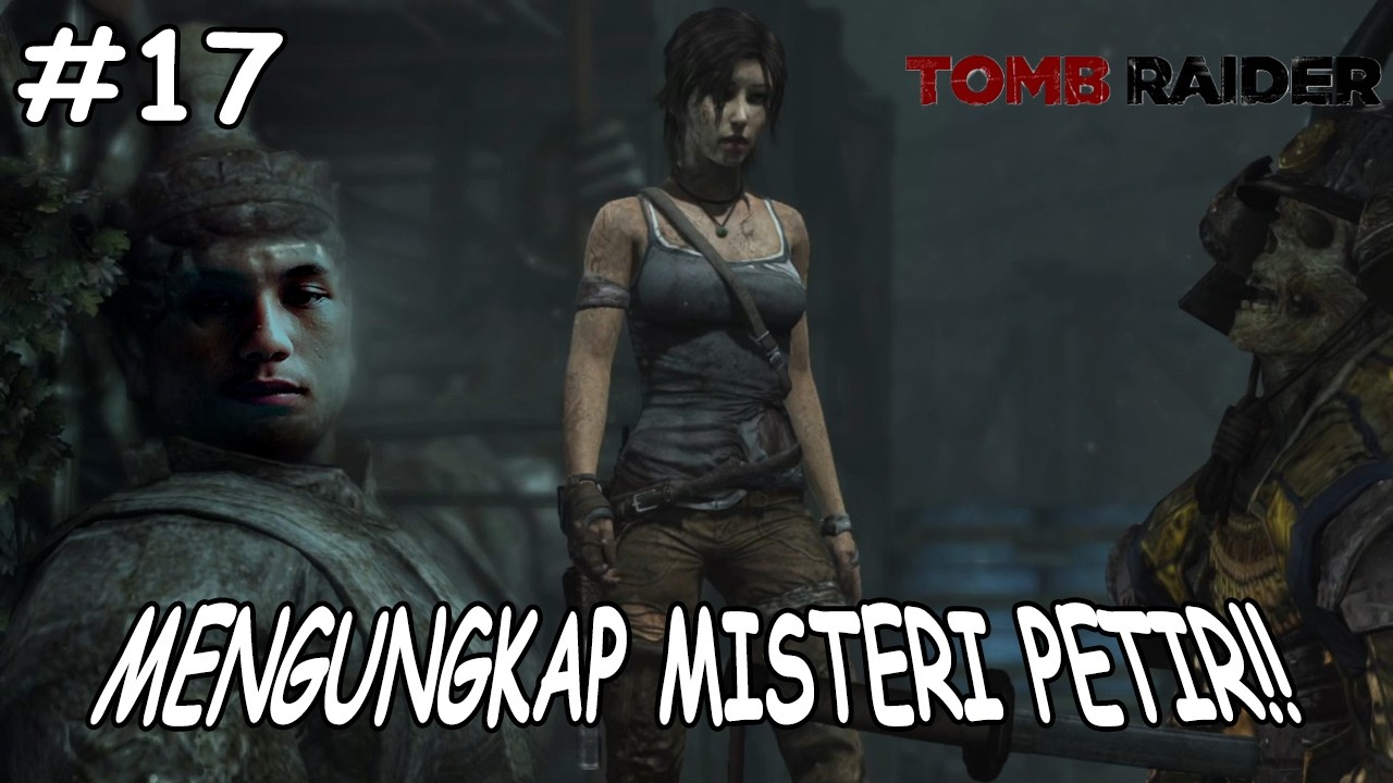 MENGUNGKAPKAN MISTERI PULAU!! - Tomb Raider Indonesia - Episode 17