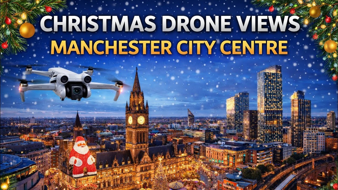 City Centre Manchester Christmas Drone Views 23 DEC 2025
