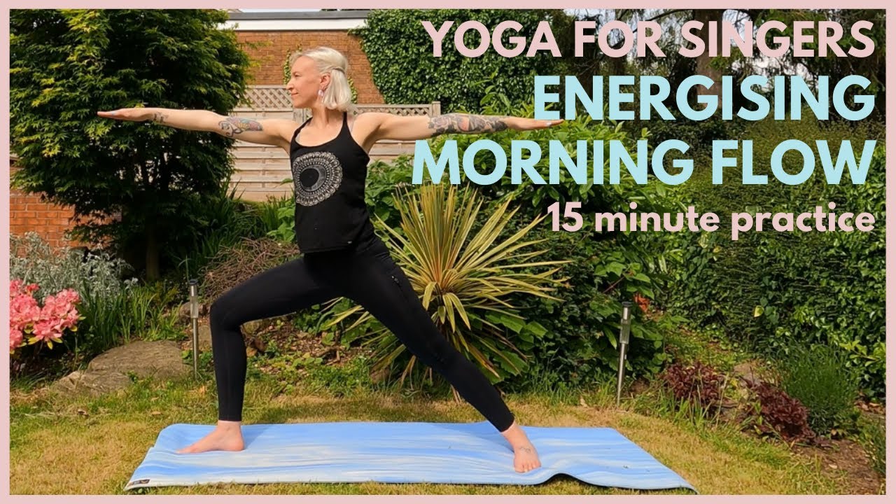 Yoga for Singers | Energising Morning Vinyasa Flow. Warm up the whole body before singing! 💙