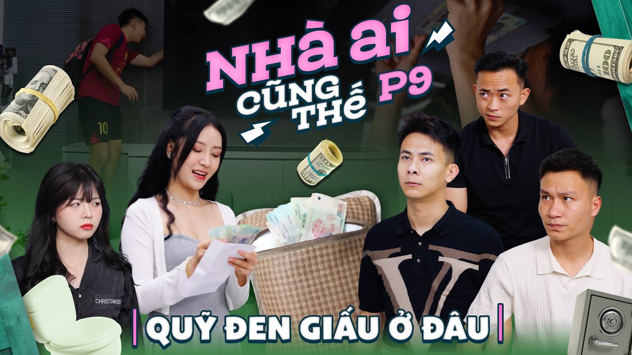 QUỸ ĐEN GIẤU Ở ĐÂU | Nhà Ai Cũng Thế Phần 9 | Phim Tâm Lý Tình Cảm Gãy TV