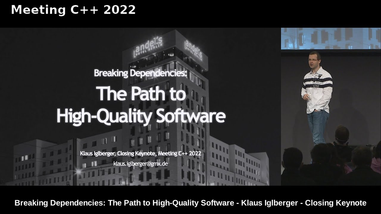 Breaking Dependencies: The Path to High-Quality Software - Klaus Iglberger - Meeting C++ 2022