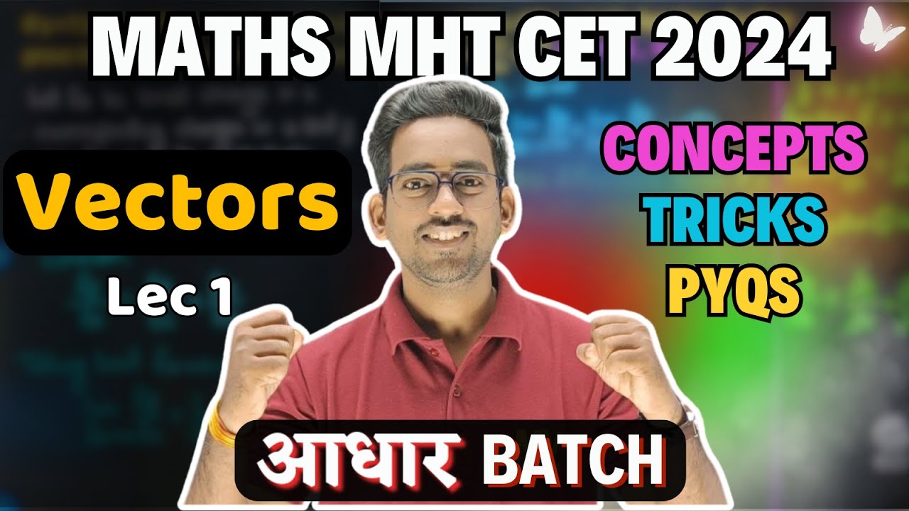 Vectors Maths Class 12 MHT CET 2024 | Vectors MHT CET PYQs | Vectors MHT CET Lec 1 By Vijay Sir