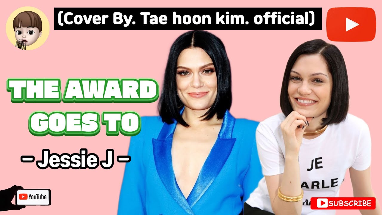 Jessie J (제시 제이) - THE AWARD GOES TO | Cover by [Tae Hoon Kim]