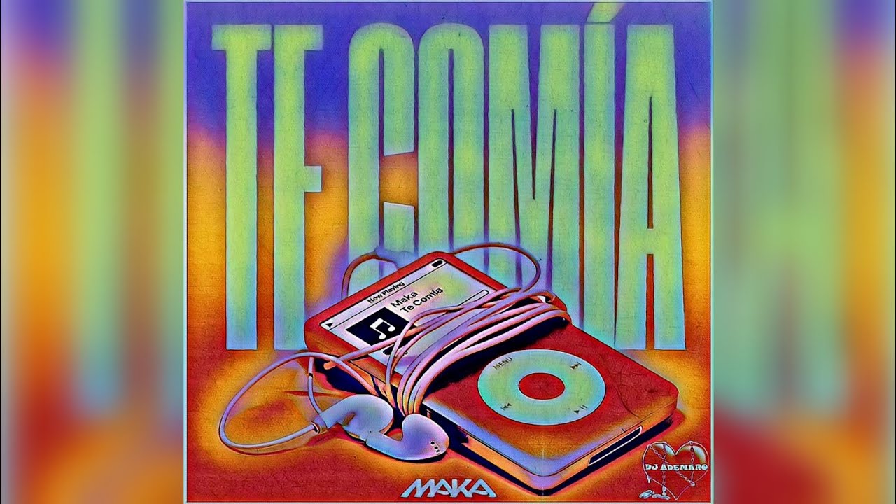 Maka - Te Com&iacute;a 💚 DJ ADEMARO