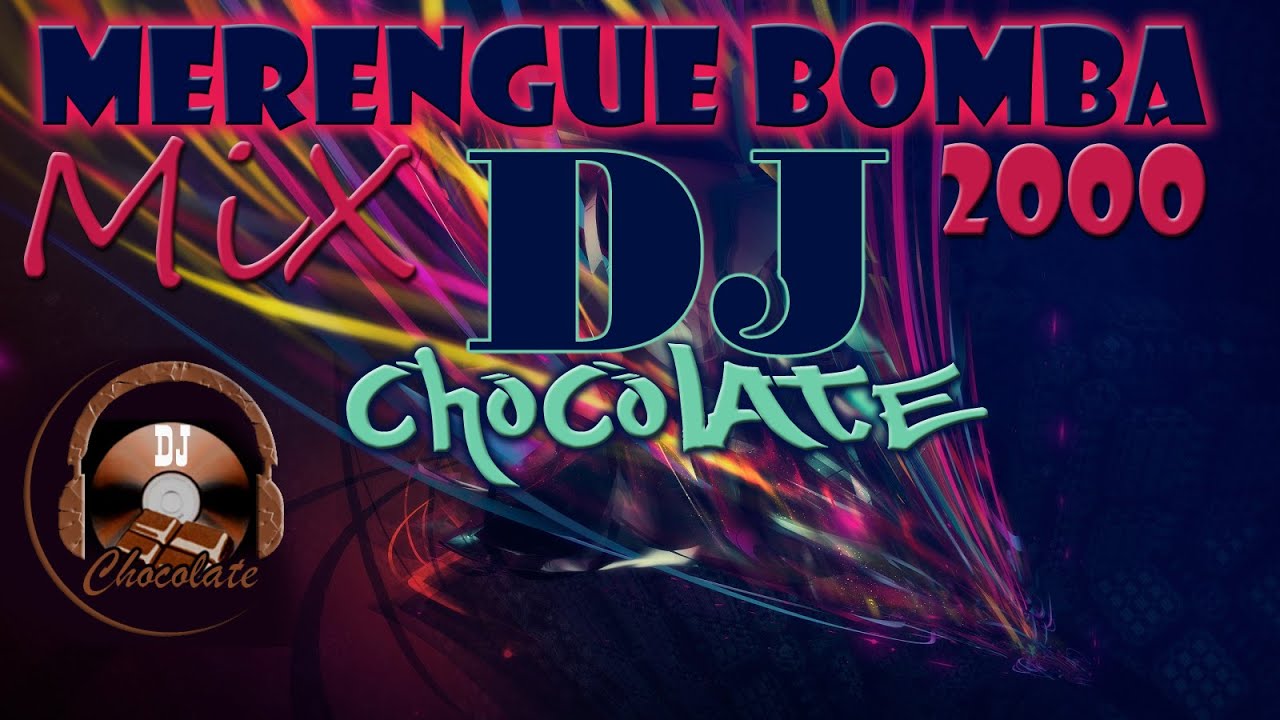 Merengue bomba MIX 2000 DJ CHOCOLATE CHILE