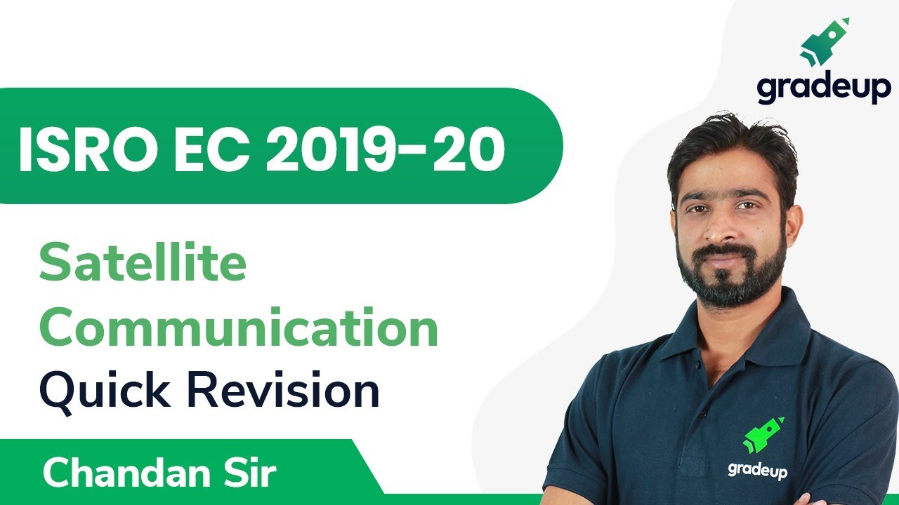 Quick Revision | ISRO EC 2019-20 | Satellite Communication | Gradeup