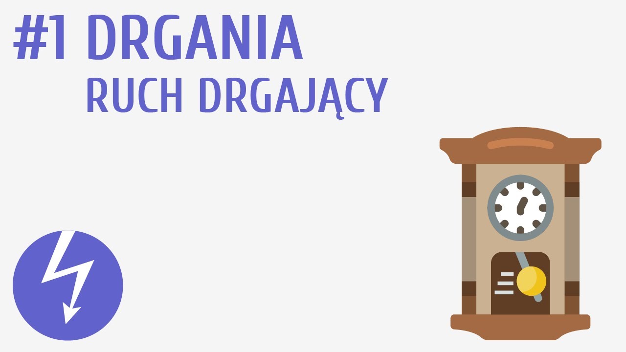 Drgania, ruch drgający #1 [ Ruch drgający i fale ]