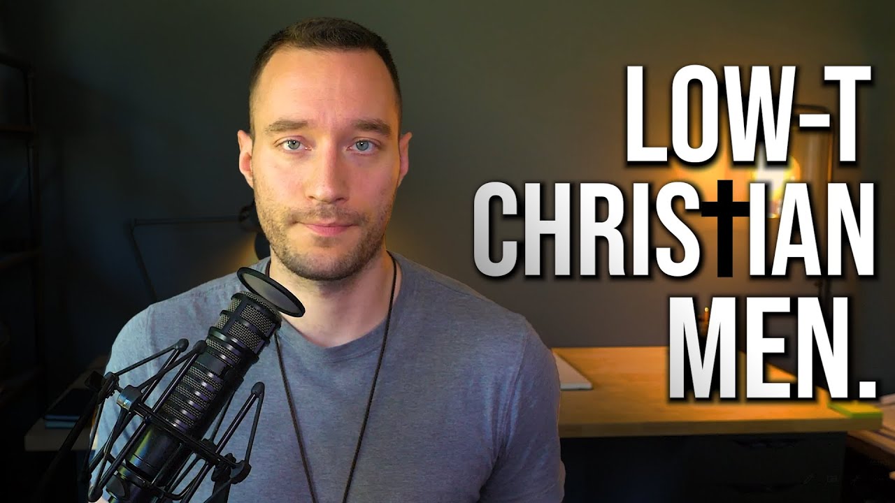 Low-T Christian Men are Ruining the World