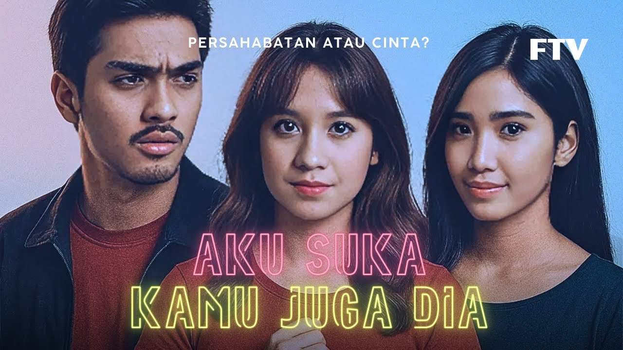 Aku Suka Kamu Juga Dia | FTV Jadul Romantis Full Movie