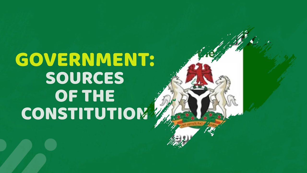 What are the sources of the Constitution?