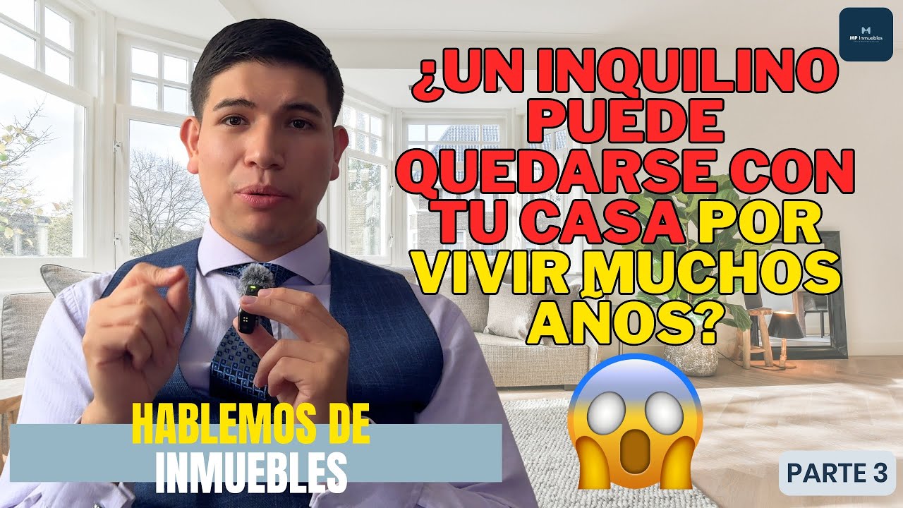 ¿Cuántos años debe vivir un inquilino para apropiarse del inmueble? La REALIDAD