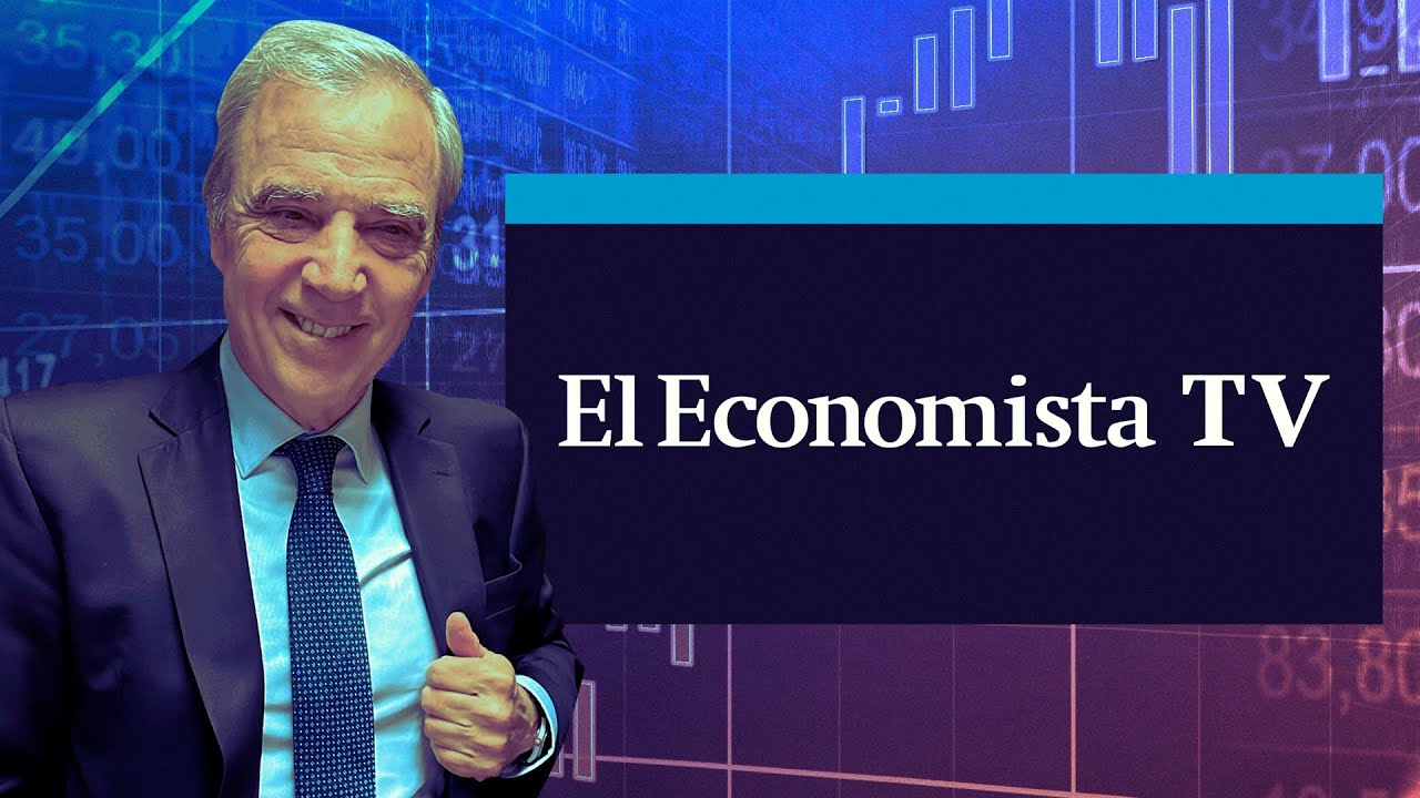 🔴El Economista TV COMPLETO 🔴