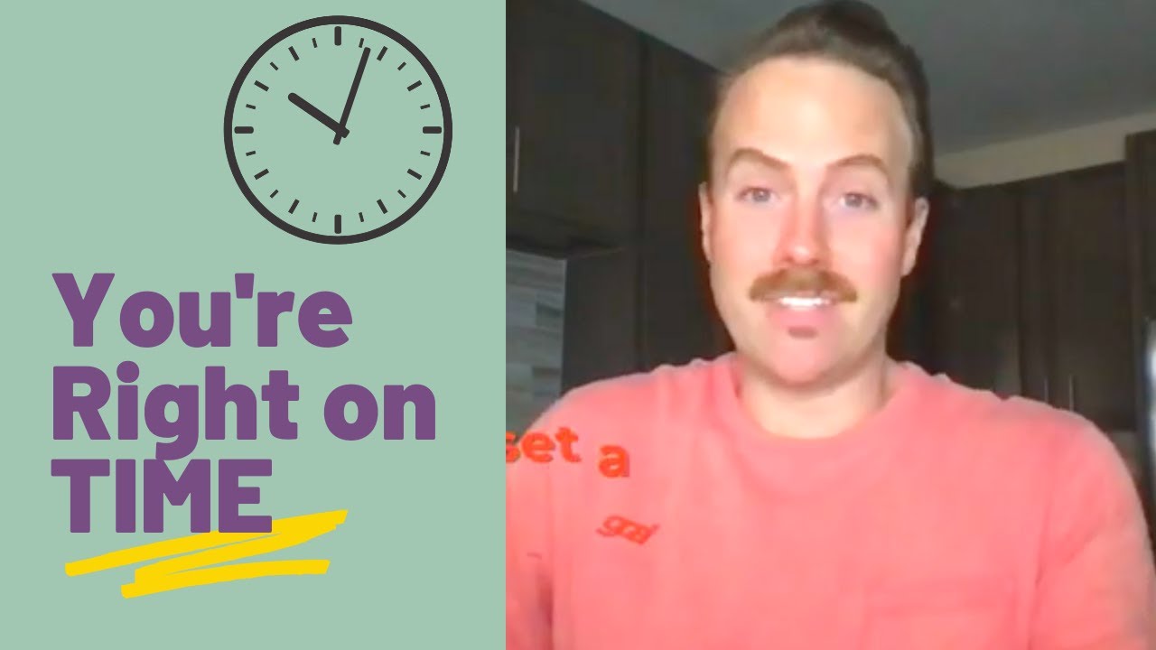Broadway Mindset: You're Right on Time
