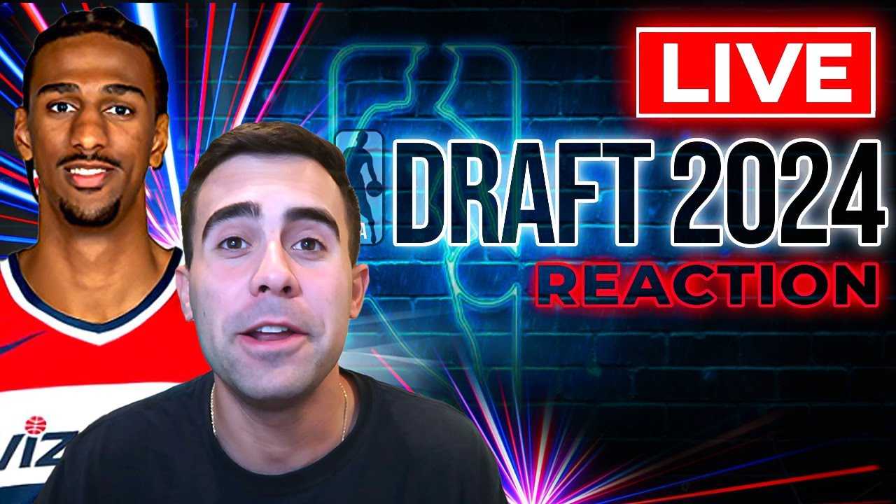 2024 NBA DRAFT LIVE REACTION