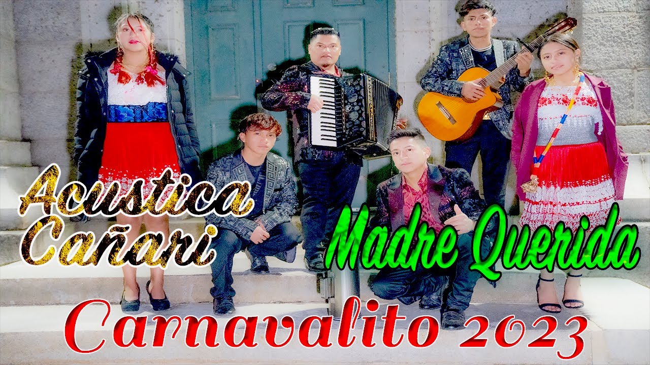 Madre Querida _ Acustica Cañari (Carnaval 2023) ✔️