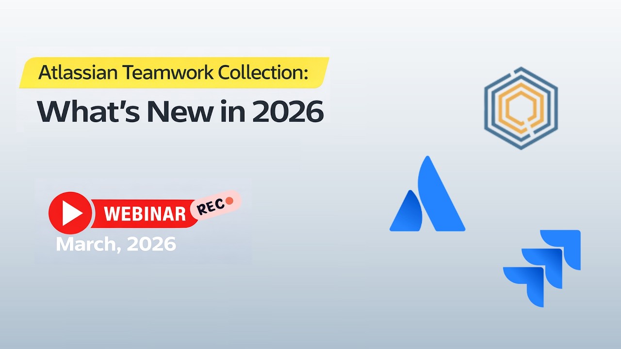Atlassian Teamwork Collection: What’s New in 2026