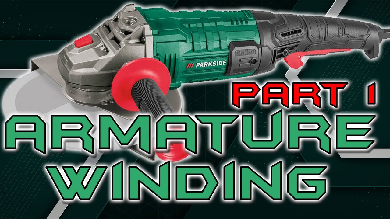 БОЛЬШАЯ УГЛОВАЯ ШЛИФМАШИНА PARKSIDE, ОБМОТКА АРМАТУРЫ Часть 1