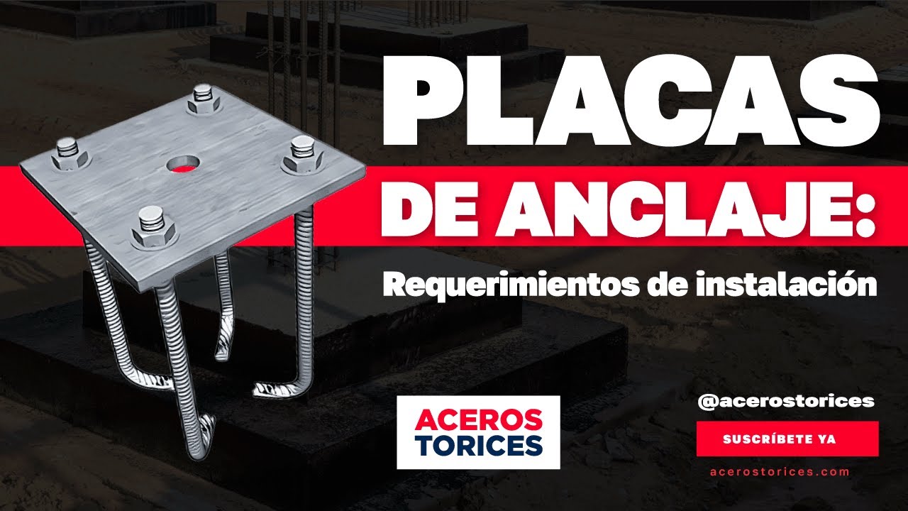Placas de anclaje: Requerimientos para su instalación
