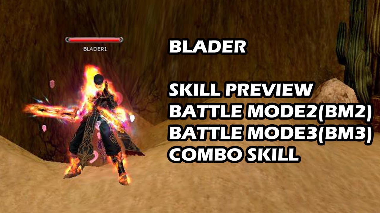 CABAL ONLINE | BLADER |  SKILL PREVIEW | BATTLE MODE2(BM2) | BATTLE MODE 3(BM3) | COMBO SKILL |