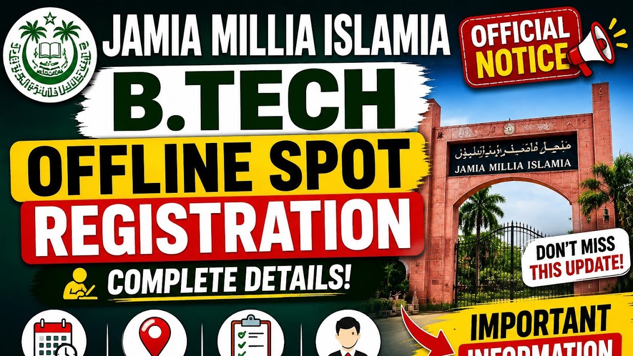Jamia B.Tech Offline Spot Registration 2026 | Official Notice | Complete Process | JMI B.Tech Adm...