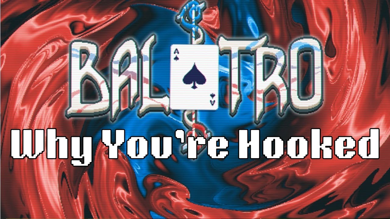 Why Balatro Is So Addictive