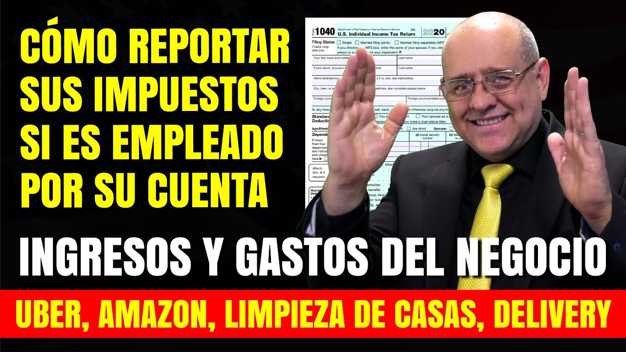 ¿Cómo reportar Impuestos si es Empleado por Cuenta Propia - Self Employed en el Anexo C paso a paso?