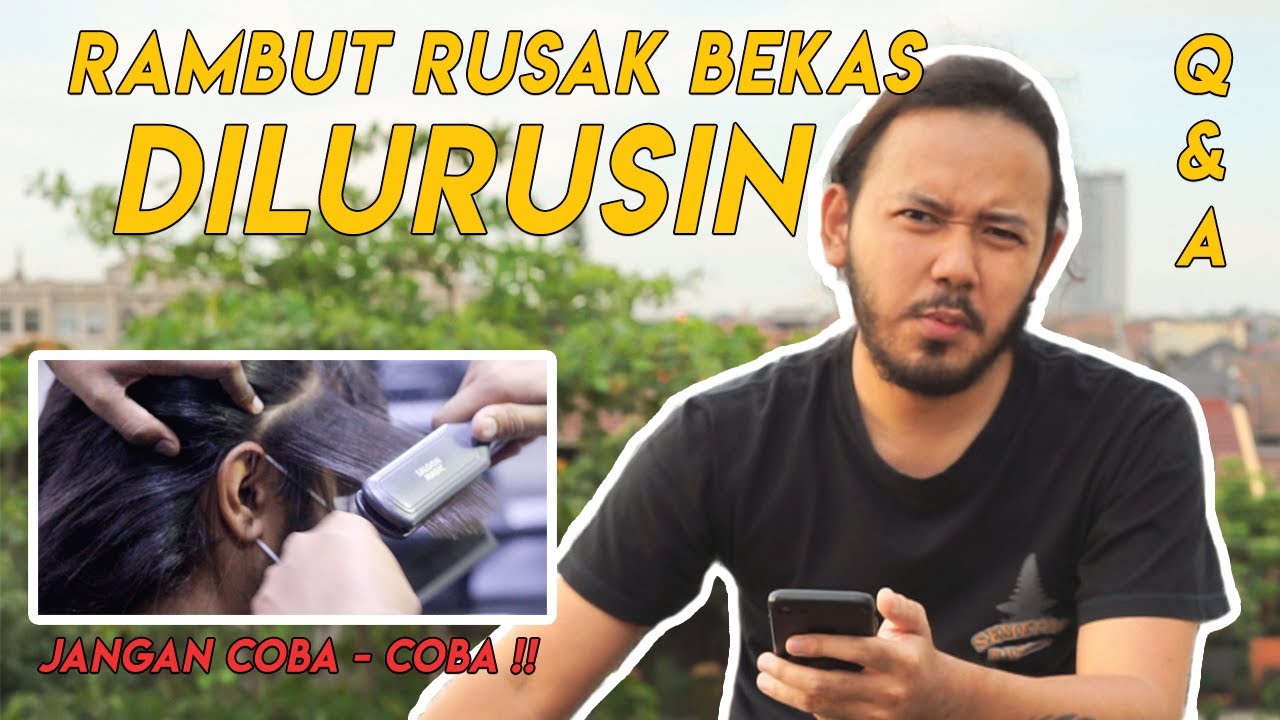 Cara Merawat Rambut Rusak dan Mengatasi Rambut ikal #QnA