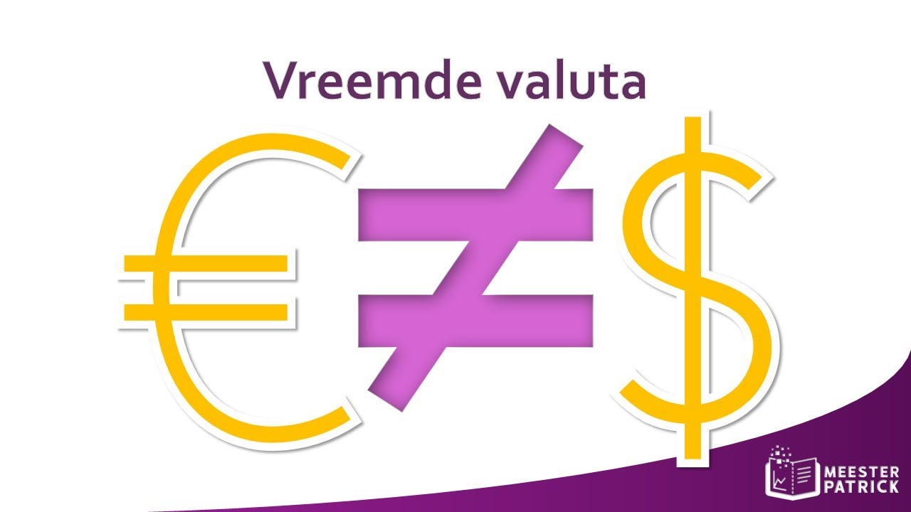 Vreemde valuta | Bedrijfseconomie
