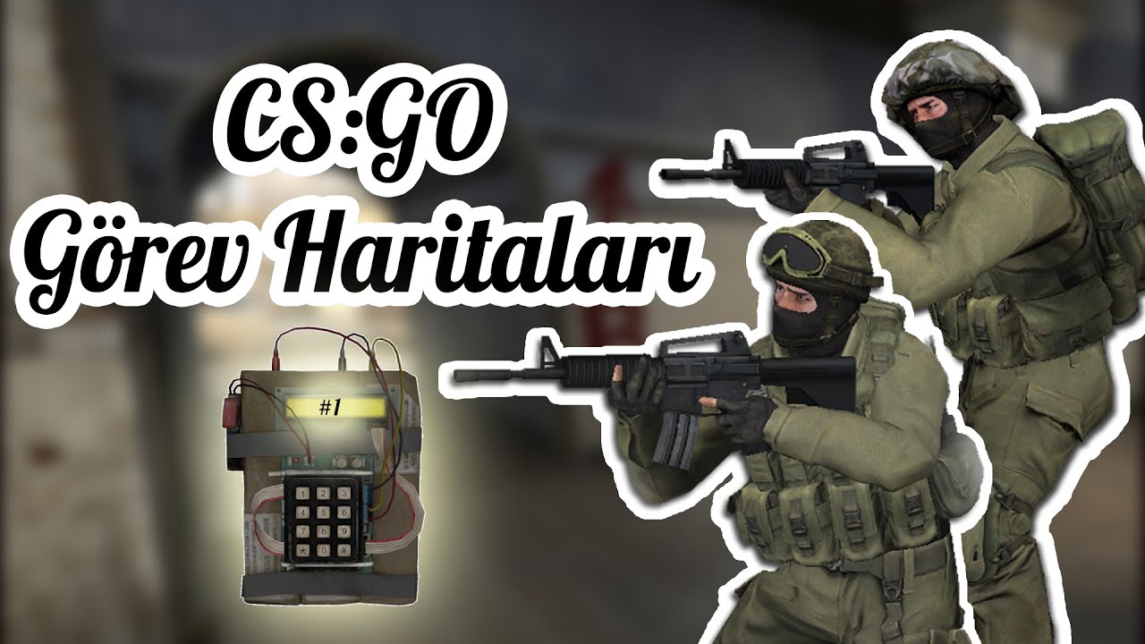 CS:GO G&ouml;rev Haritaları #1 [Kı&ccedil;ı Kırık Rehineler]
