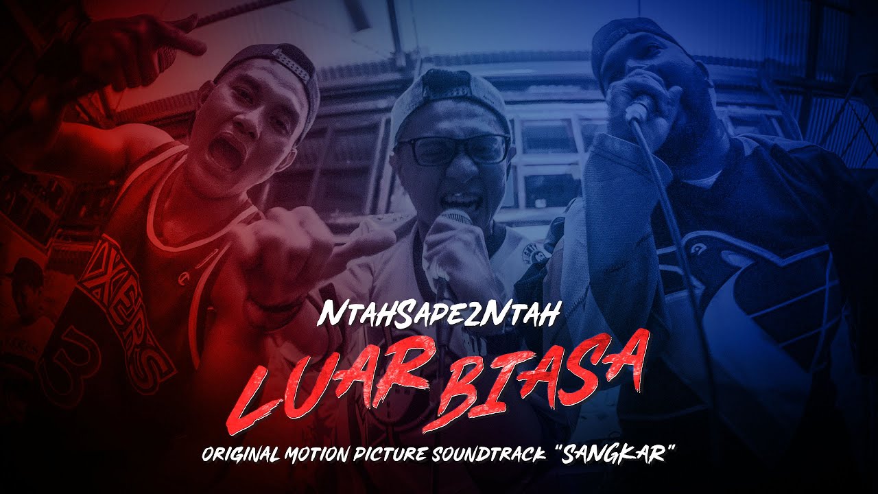 NtahSape2Ntah - Luar Biasa (Official Lyric Video) [OST Sangkar]