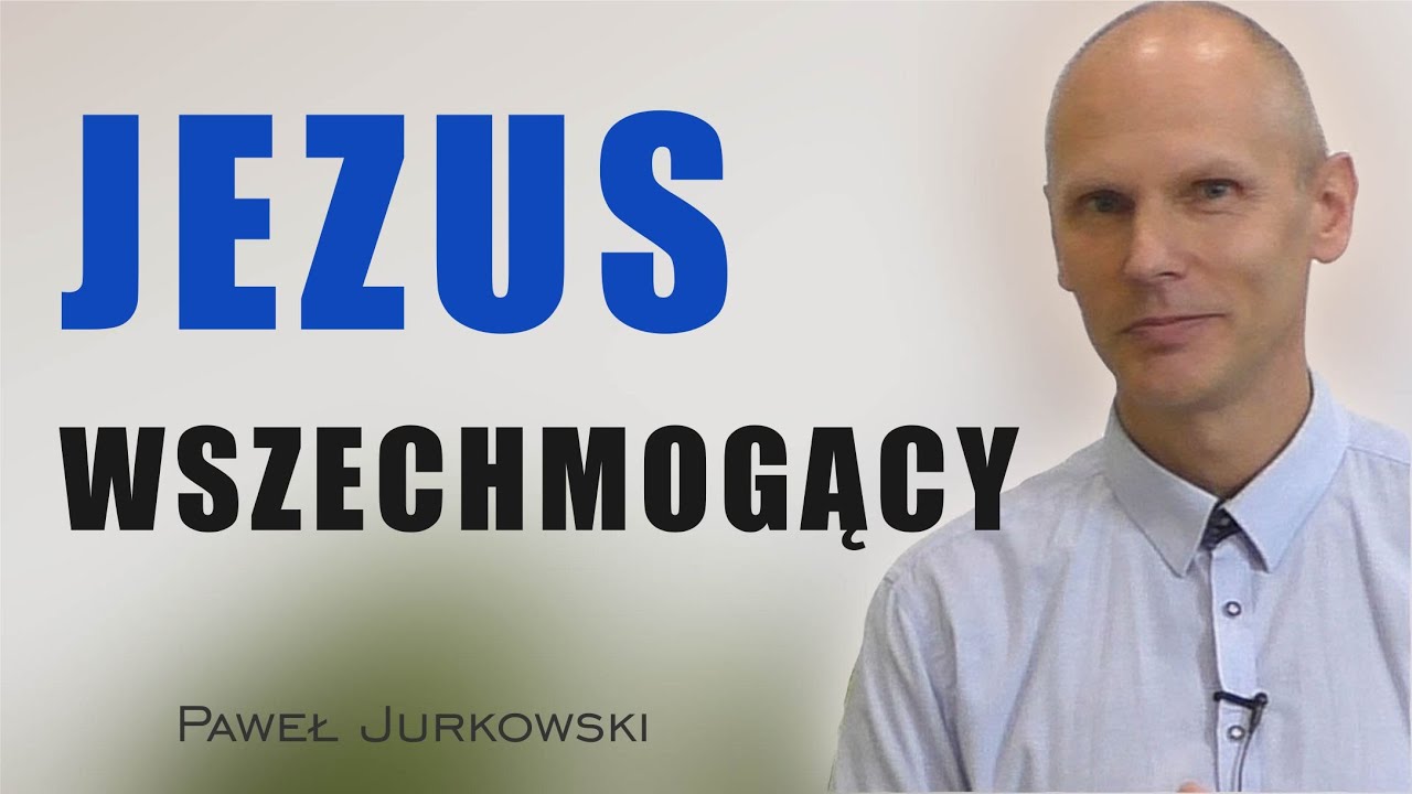 Jezus Wszechmogący - Paweł Jurkowski