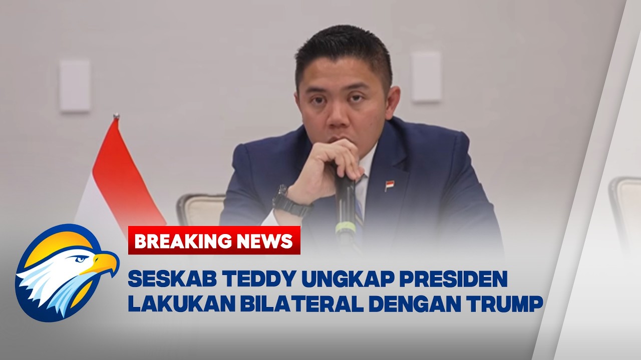 BREAKING NEWS - Seskab Teddy Ungkap Presiden Prabowo Lakukan Bilateral dengan Trump