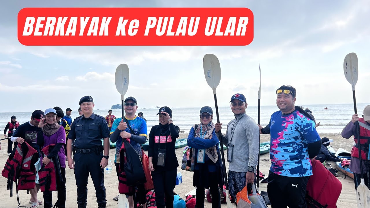 Berkayak ke Pulau Ular| 18 Mei 2025