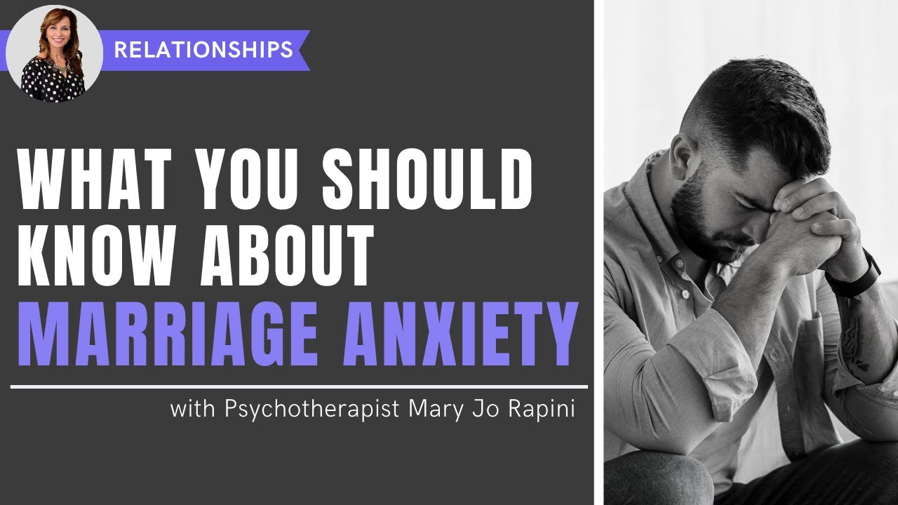 What You Should Know About Marriage Anxiety