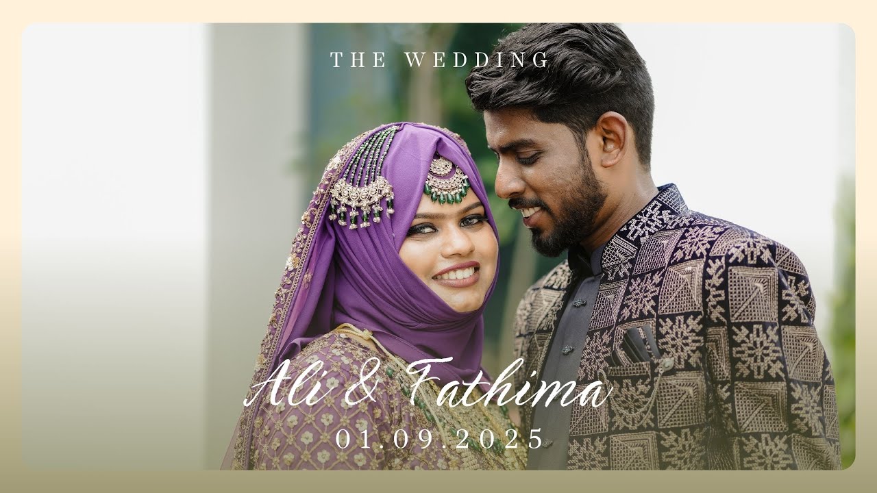 Ali & Fathima | The Groom’s Story | A Heartfelt Wedding Film