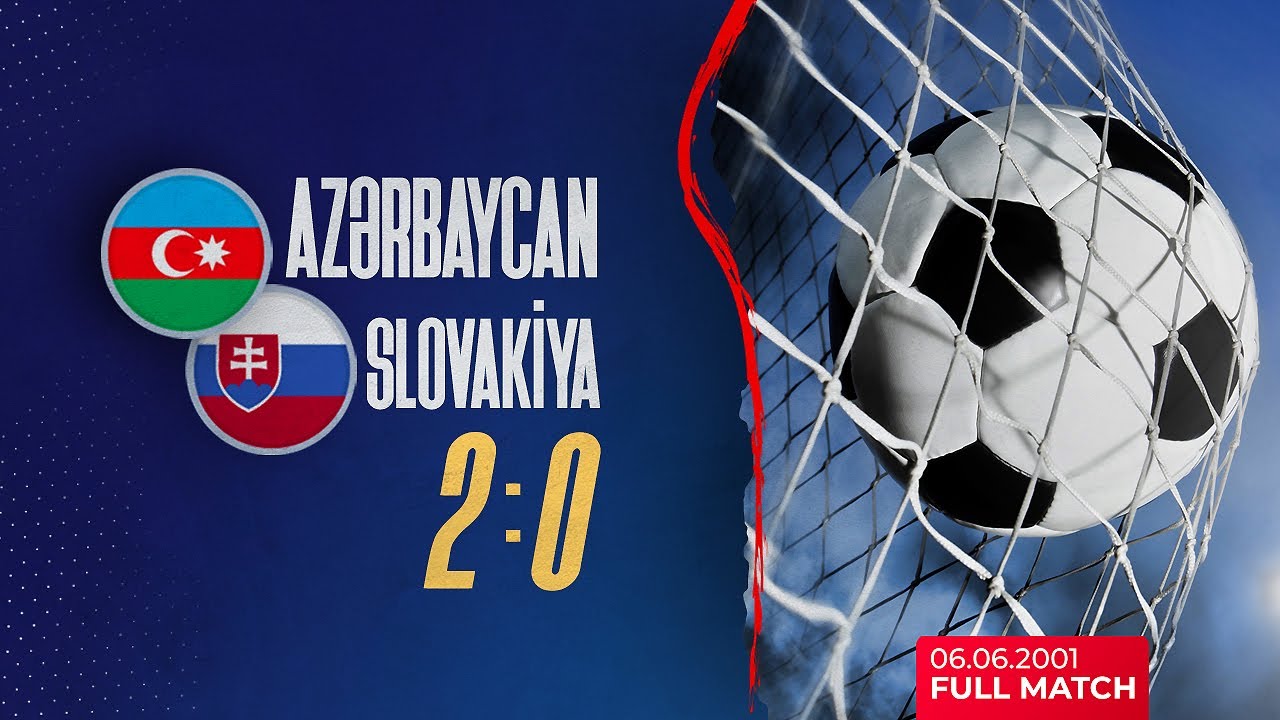 Azərbaycan-Slovakiya 2:0 / FULL MATCH / 06.06.2001
