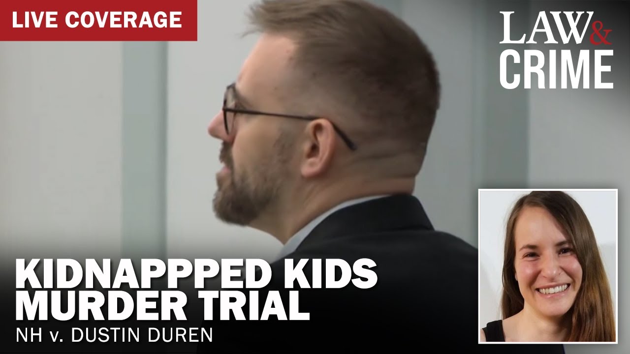 LIVE: Kidnapped Kids Murder Trial &mdash; NH v. Dustin Duren &mdash; Day 5