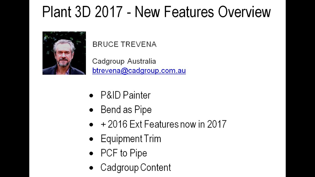 New Features Plant 3D 2017 -  Bruce Trevena