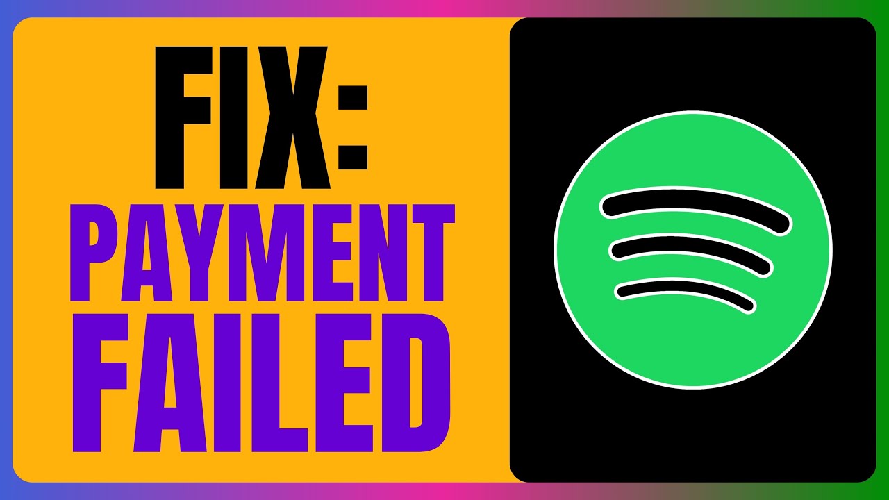 How to FIX PAYMENT FAILED on Spotify! EASY GUIDE